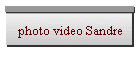 photo video Sandre